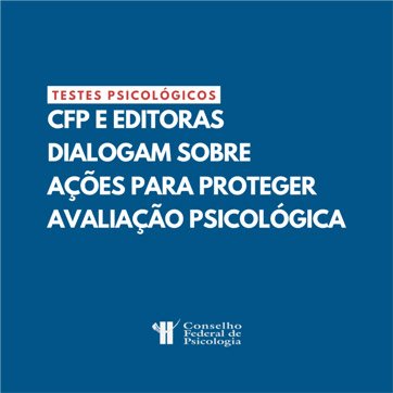 CFP e Editoras dialogam sobre ações para proteger avaliação psicológica